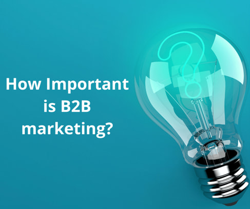 How important is B2B marketing