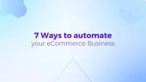 best-ways-for-ecommerce-automation