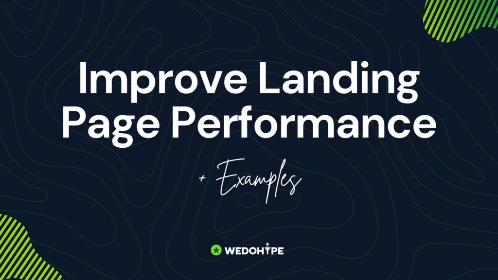 7 Proven Strategies For Improving Landing Page Performance (+ Examples) 1 Improving Landing Page Performance